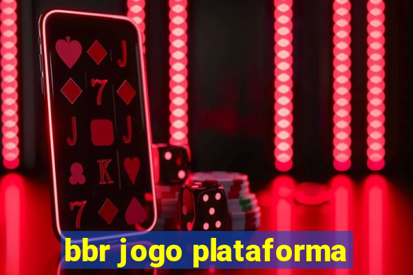 bbr jogo plataforma